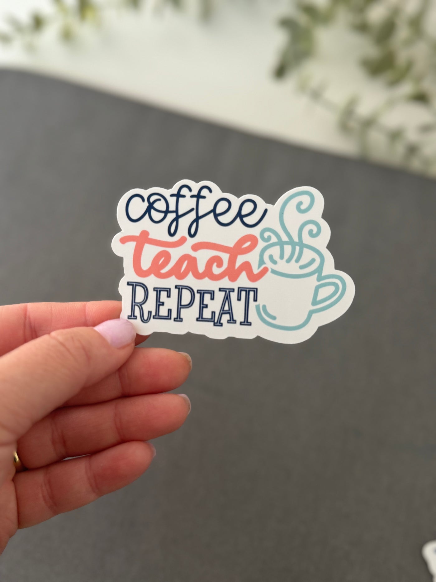 COFFEE TEACH REPEAT STICKER