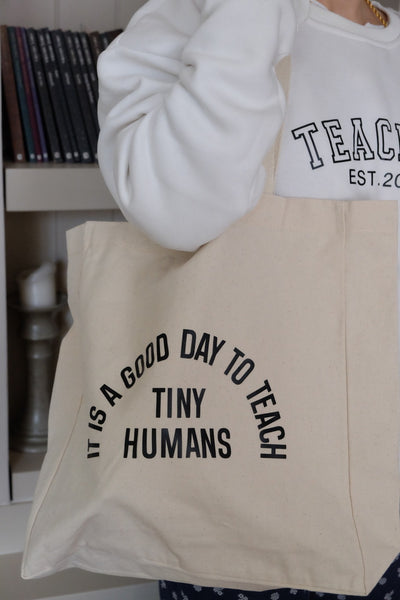 GOOD DAY TO TEACH TINY HUMANS KANVAS ÇANTA